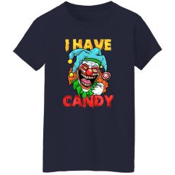 I Have Candy I Scary Halloween Clown T-Shirts, Long Sleeve, Hoodies