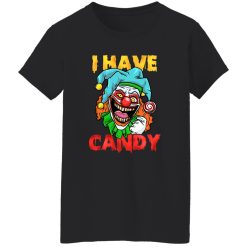 I Have Candy I Scary Halloween Clown T-Shirts, Long Sleeve, Hoodies