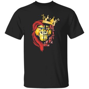 I Just Can’t Wait To Be King – The Lion King T-Shirts, Long Sleeve, Hoodies 6