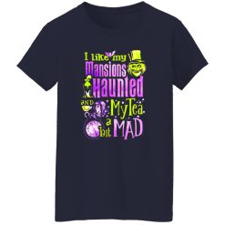 i like my mansions and haunted my tea a bit mad halloween T-Shirts, Long Sleeve, Hoodies