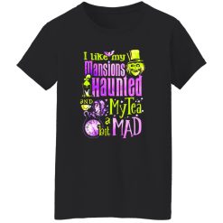 i like my mansions and haunted my tea a bit mad halloween T-Shirts, Long Sleeve, Hoodies