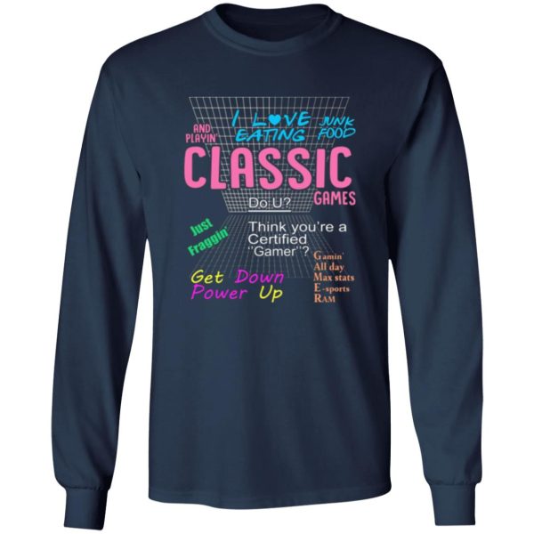 I Love Eating Classic Games T-Shirts, Long Sleeve, Hoodies 6