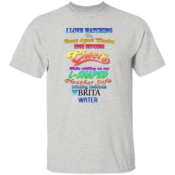 I Love Watching The Emmy Award Wining 1982 Sitcom Cheers While Chilling On My L-Shaped T Shirts, Hoodies, Long Sleeve 7