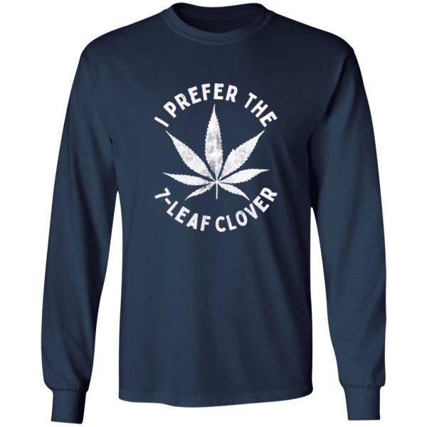 I Prefer The Leaf Clover V2 T-Shirts, Long Sleeve, Hoodies