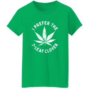 I Prefer The Leaf Clover V2 T-Shirts, Long Sleeve, Hoodies