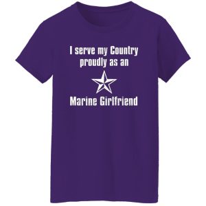 I Serve My Country Proudly As An Marine Girlfriend T-Shirts, Long Sleeve, Hoodies 9