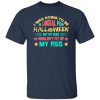 I Was Going To Be A Liberal For Halloween Funny T-Shirts, Long Sleeve, Hoodies