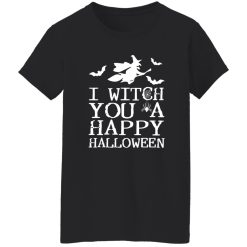 I Witch You A Happy Halloween T-Shirts, Long Sleeve, Hoodies