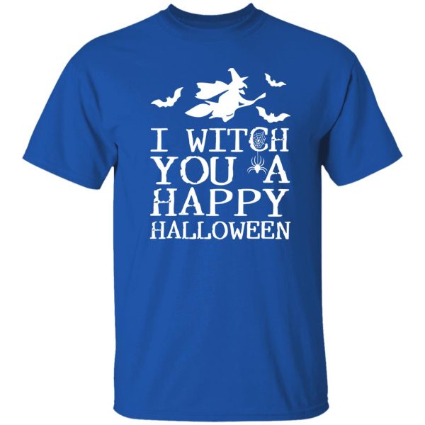 I Witch You A Happy Halloween T-Shirts, Long Sleeve, Hoodies