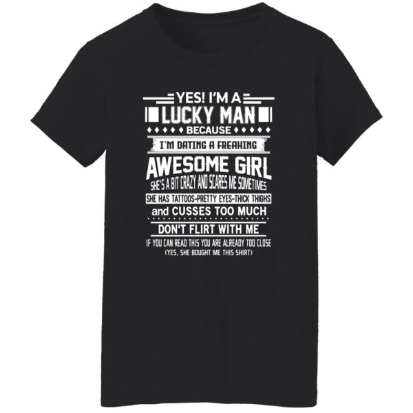 I’m A Lucky Man Dating A Freaking Awesome Girl Has Tattoos T-Shirts, Long Sleeve, Hoodies 11