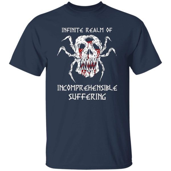 Infinite Realm Of Incomprehensible Suffering T-Shirts, Long Sleeve, Hoodies 2