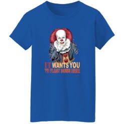 It Wants You To Float Down Here T-Shirts, Long Sleeve, Hoodies