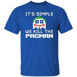 It’s Simple We Kill The Pacman Joker T-Shirts, Long Sleeve, Hoodies