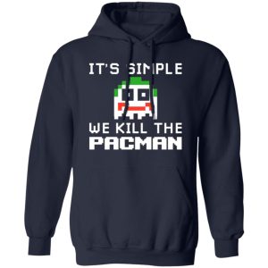 It’s Simple We Kill The Pacman Joker T-Shirts, Long Sleeve, Hoodies 7