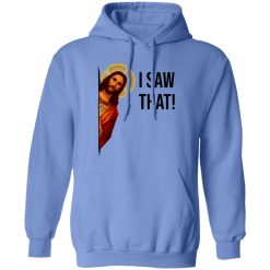 Jesus Meme I Saw That T Shirts, Hoodies, Long Sleeve 11