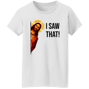 Jesus Meme I Saw That T Shirts, Hoodies, Long Sleeve 5