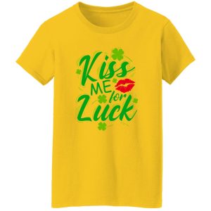 Kiss me for luck T Shirts, Hoodies, Long Sleeve