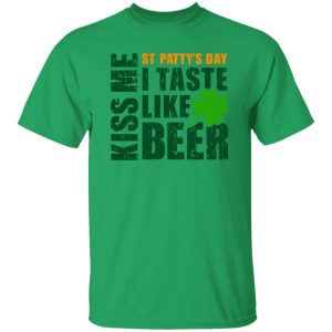 KISS ME I TASTE LIKE BEER T Shirts, Hoodies, Long Sleeve