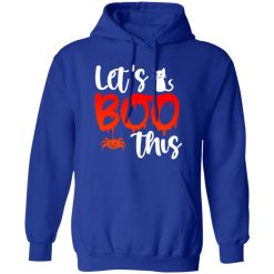 Let’s Boo This V2 T-Shirts, Long Sleeve, Hoodies