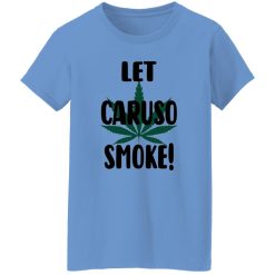 Let Caruso Smoke T Shirts, Hoodies, Long Sleeve 3