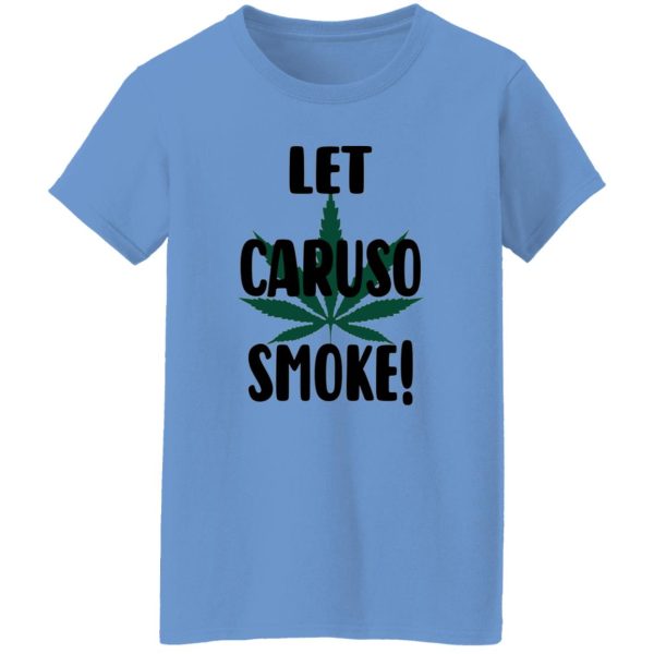 Let Caruso Smoke T Shirts, Hoodies, Long Sleeve 3