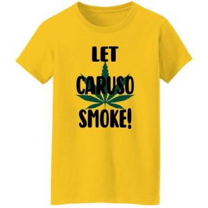 Let Caruso Smoke T Shirts, Hoodies, Long Sleeve