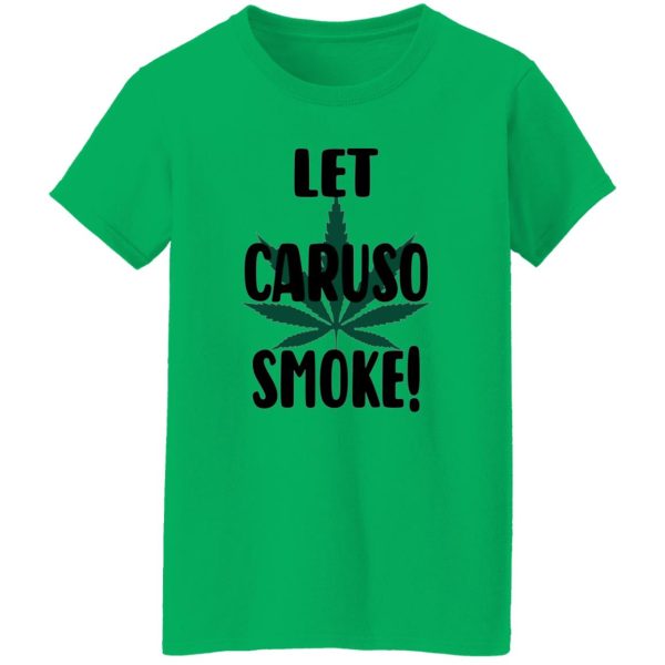 Let Caruso Smoke T Shirts, Hoodies, Long Sleeve 4