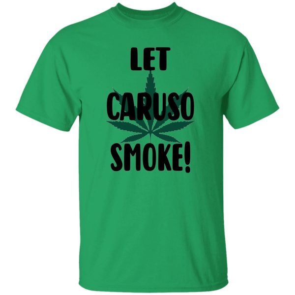 Let Caruso Smoke T Shirts, Hoodies, Long Sleeve 6