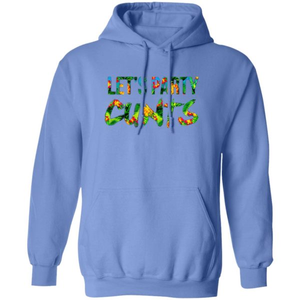 Let’s Party Cunts T Shirts, Hoodies, Long Sleeve