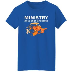 Ministry Jesus Built My Hotrod T-Shirts, Long Sleeve, Hoodies 2