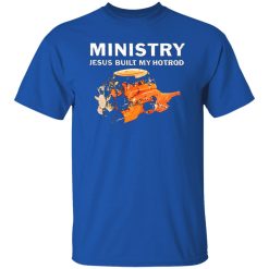 Ministry Jesus Built My Hotrod T-Shirts, Long Sleeve, Hoodies 5