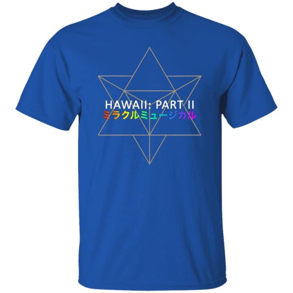 Miracle Musical – Hawaii Part Ii T-Shirts, Long Sleeve, Hoodies 3