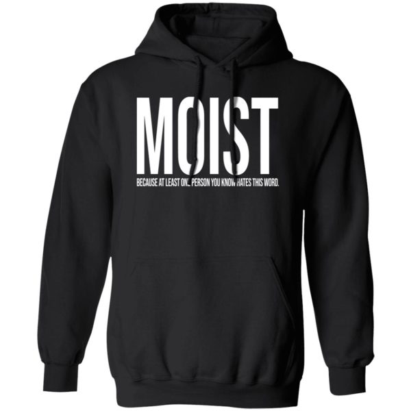 MOIST T-Shirts, Long Sleeve, Hoodies 10