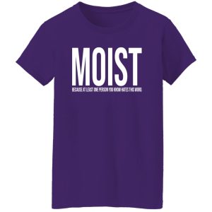 MOIST T-Shirts, Long Sleeve, Hoodies 3