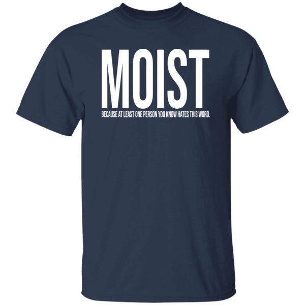 MOIST T-Shirts, Long Sleeve, Hoodies 5