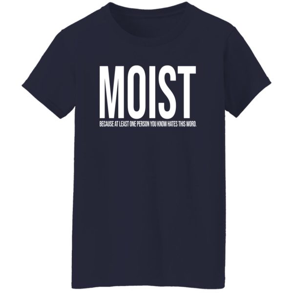 MOIST T-Shirts, Long Sleeve, Hoodies