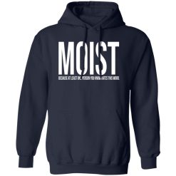 MOIST T-Shirts, Long Sleeve, Hoodies 8