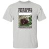 Mystery Flesh Pit National Park A Disaster Reclamation Venture T Shirts, Hoodies, Long Sleeve