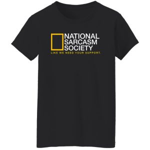 National Sarcasm Society T-Shirts, Long Sleeve, Hoodies