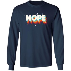 Nope Meme – Funny Sassy Quote – Rainbow Lettering T-Shirts, Long Sleeve, Hoodies 12