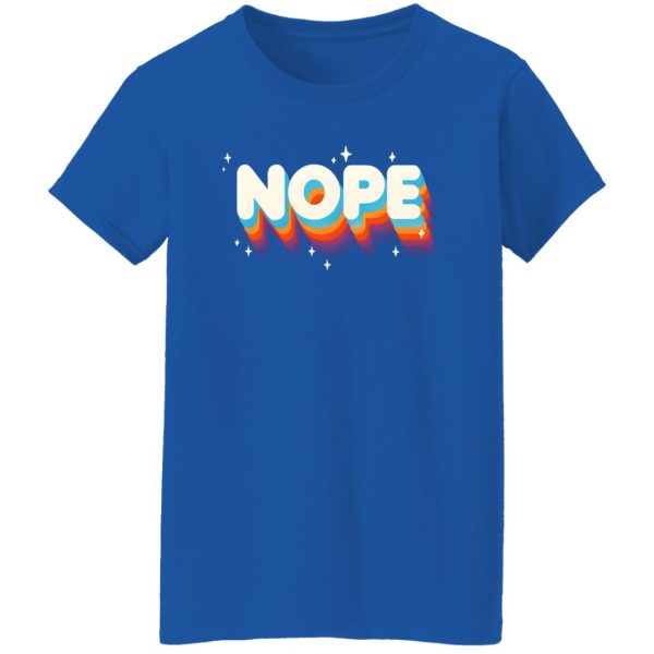 Nope Meme – Funny Sassy Quote – Rainbow Lettering T-Shirts, Long Sleeve, Hoodies 4