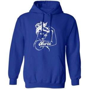 Nurse Strong T-Shirts, Long Sleeve, Hoodies