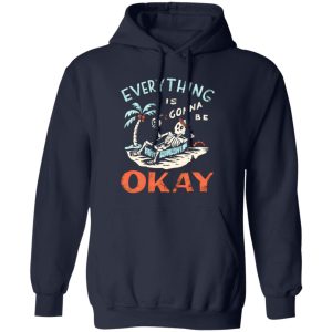 Okay T-Shirts, Long Sleeve, Hoodies 6