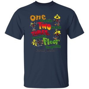 One Tequila Two Tequila Three Tequila Floor Mexico T-Shirts, Long Sleeve, Hoodies 6