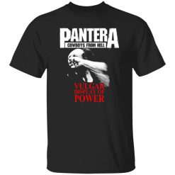 Pantera Cowboys From Hell Vulgar Display Of Power T-Shirts, Long Sleeve, Hoodies 5