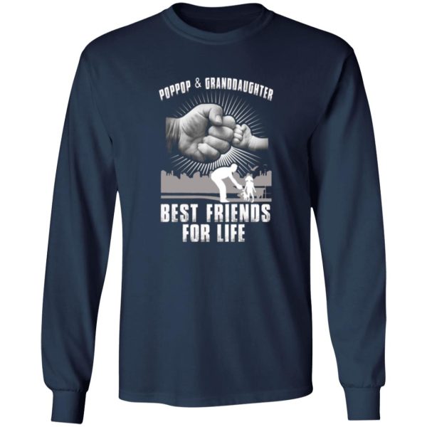 Poppop And Granddaughter Best Friends For Life T-Shirts, Long Sleeve, Hoodies 12