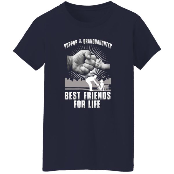 Poppop And Granddaughter Best Friends For Life T-Shirts, Long Sleeve, Hoodies