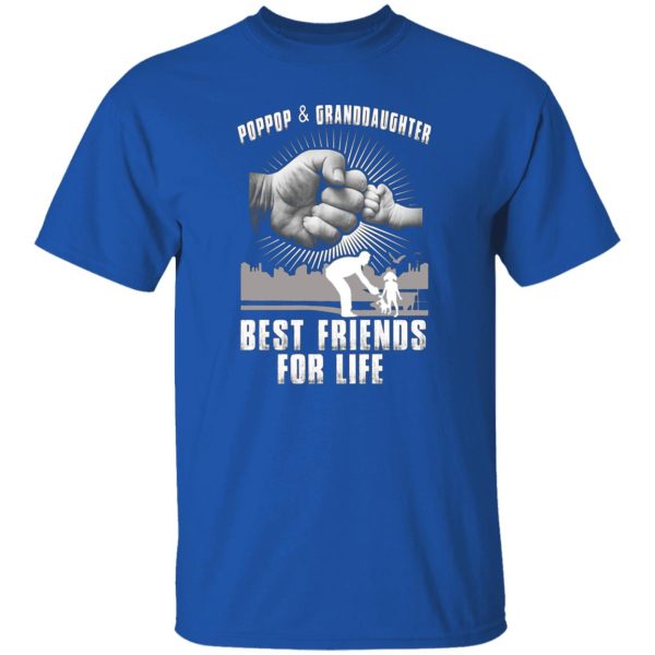 Poppop And Granddaughter Best Friends For Life T-Shirts, Long Sleeve, Hoodies 8