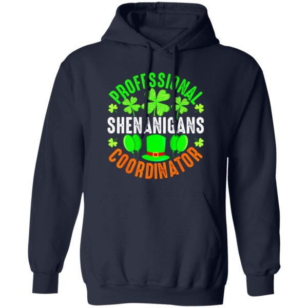 Professional Shenanigans Coordinator – St Patricks Day Irish T-Shirts, Long Sleeve, Hoodies