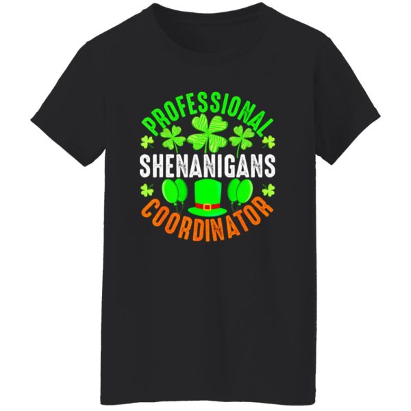 Professional Shenanigans Coordinator – St Patricks Day Irish T-Shirts, Long Sleeve, Hoodies